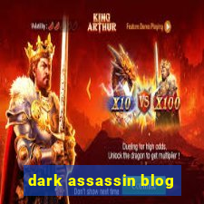 dark assassin blog